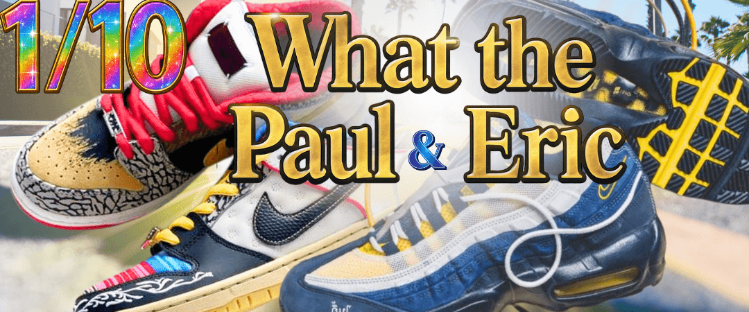 1/10 What the Paul and Eric